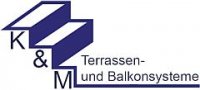K&M Terrassen- und Balkonsysteme GbR 